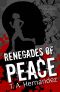 [Secrets of PEACE 02] • Renegades of PEACE